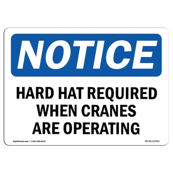 OSHA Sign, Hard Hats Required When Cranes Are Operating, 18in X 12in Decal, 18" W, 12" H, Landscap